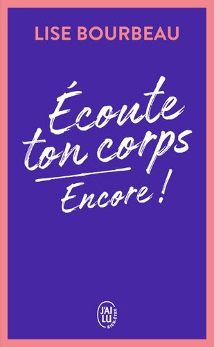 Livrenpoche : Ecoute ton corps encore ! - Lise Bourbeau - Livre