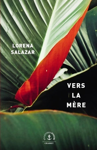 Livrenpoche : Vers la mère : Roman - Lorena Salazar - Livre