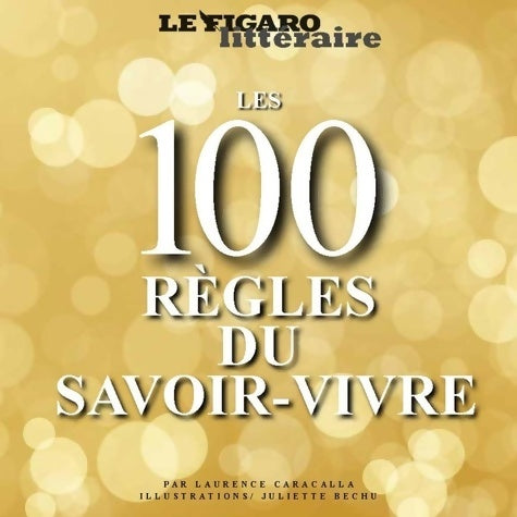 Livrenpoche : Les 100 règles du savoir vivre - Le Figaro - Livre