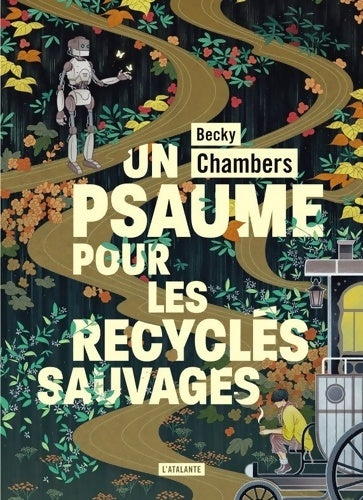 Livrenpoche : Un psaume pour les recyclés sauvages - Becky Chambers - Livre