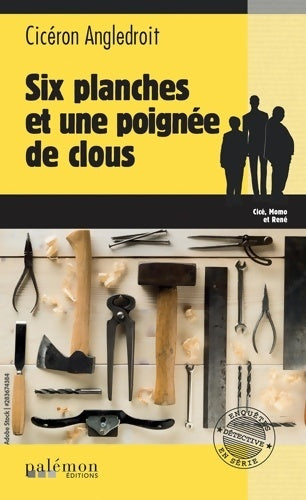 Livrenpoche : Six planches et une poignée de clous - Cicéron Angledroit - Livre