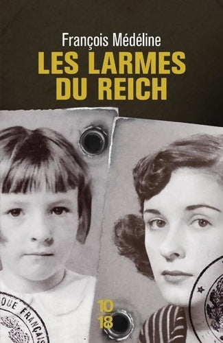 Livrenpoche : Les larmes du Reich - François Médéline - Livre