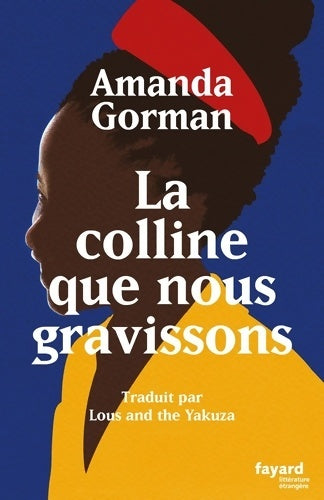 Livrenpoche : La colline que nous gravissons - Amanda Gorman - Livre