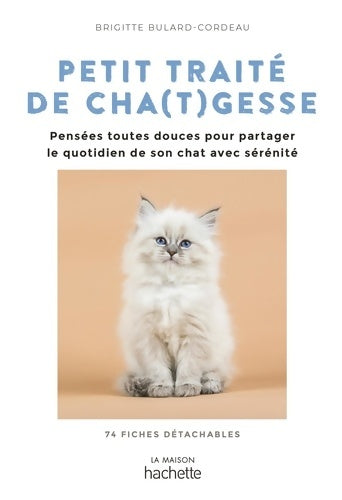 Livrenpoche : Petit traité de chagesse : Des pensées toutes douces pour aborder le quotidien avec sérénité - Brigitte Bulard-Cordeau - Livre