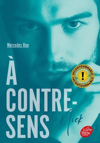 Livrenpoche : À contre-sens Tome II - Nick : Nick - Mercedes Ron - Livre