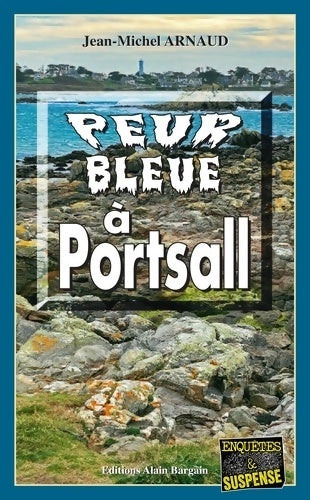 Livrenpoche : Peur bleue à Portsall - Jean-Michel Arnaud - Livre