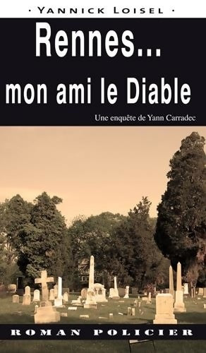Livrenpoche : Rennes... Mon ami le Diable - Yannick Loisel - Livre