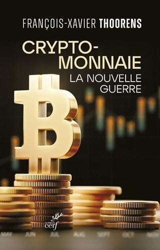 Livrenpoche : Cryptomonnaie - La nouvelle guerre - François-Xavier Thoorens - Livre