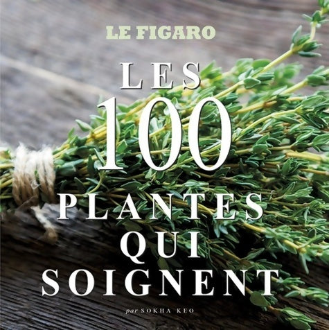 Livrenpoche : Les 100 plantes qui soignent - Sokha Keo - Livre