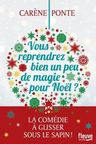 Livrenpoche : Vous reprendrez bien un peu de magie pour Noël ? : La comédie de Noël à glisser sous le sapin ! - Carène Ponte - Livre