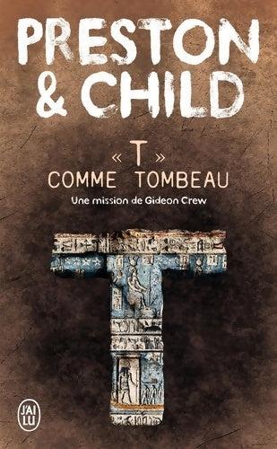 Livrenpoche : «T» comme tombeau : Une mission de Gideon Crew - Lincoln Child - Livre