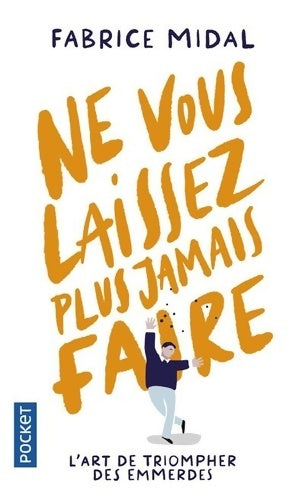 Livrenpoche : Ne vous laissez plus jamais faire - Fabrice Midal - Livre