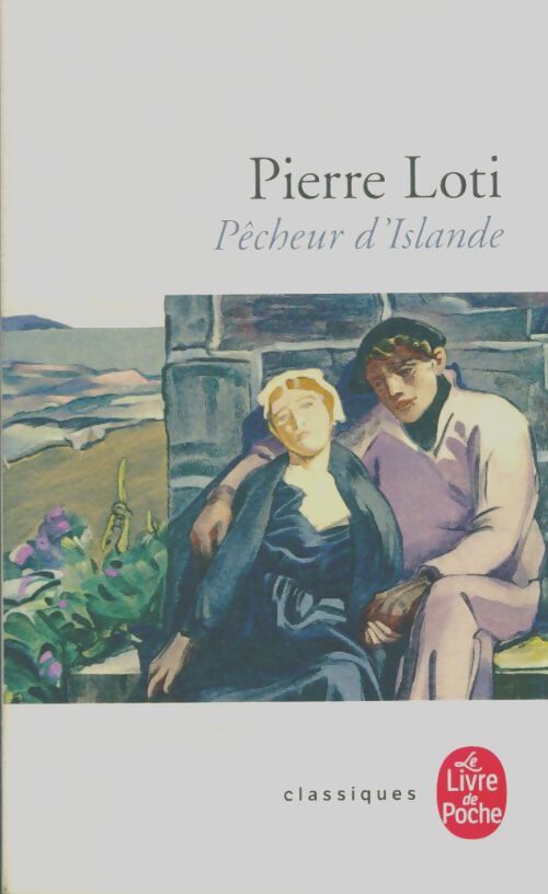 Livrenpoche : Pêcheur d'Islande - Loti Pierre - Livre