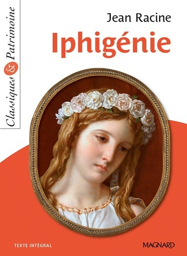Livrenpoche : Iphigénie - Classiques et Patrimoine - Jean Racine - Livre