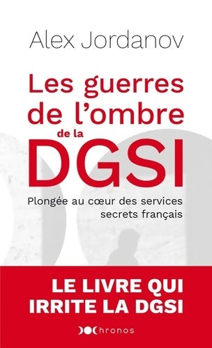 Livrenpoche : Les guerres de l'ombre de la DGSI : Plongée au coeur des services secrets français - Alex Jordanov - Livre