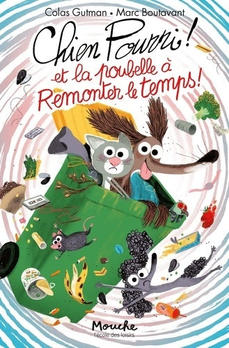 Livrenpoche : Chien Pourri et la poubelle a remonter le temps - Colas Gutman - Livre