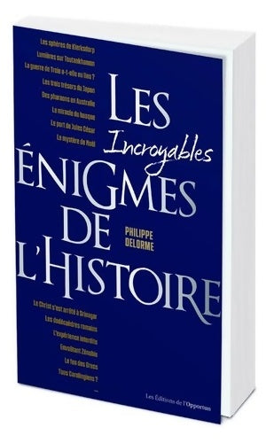 Livrenpoche : Les incroyables énigmes de l'Histoire - Philippe Delorme - Livre