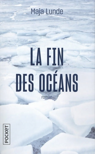 Livrenpoche : La Fin des océans - Maja Lunde - Livre