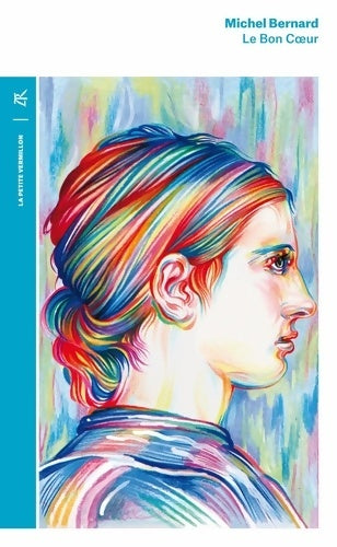 Livrenpoche : Le bon coeur - Michel Bernard - Livre