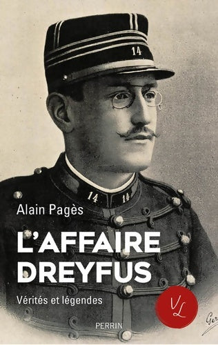 Livrenpoche : L'affaire Dreyfus vérités et légendes - Alain Pagès - Livre