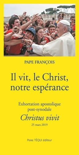 Livrenpoche : Il vit le Christ notre espérance : Exhortation apostolique post-synodale - Christus vivit - Pape François - Livre
