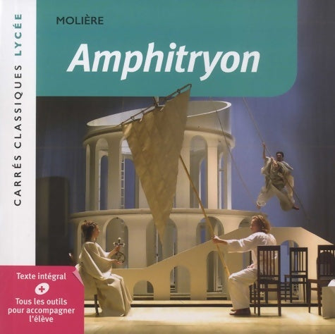 Livrenpoche : Amphitryon - Molière - Edition pédagogique Lycée - Carrés classiques Nathan - Molière - Livre
