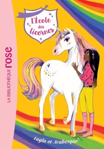 Livrenpoche : L'école des Licornes 05 - Layla et Arabesque - Nosy Crow - Livre