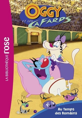Livrenpoche : Oggy et les cafards 02 - Au temps des Romains - Xilam - Livre
