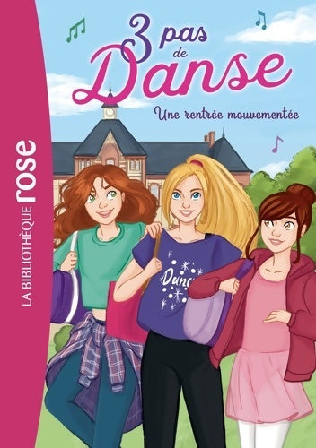 Livrenpoche : 3 pas de danse 02 - Une rentrée mouvementée - Claire Hellèmes - Livre