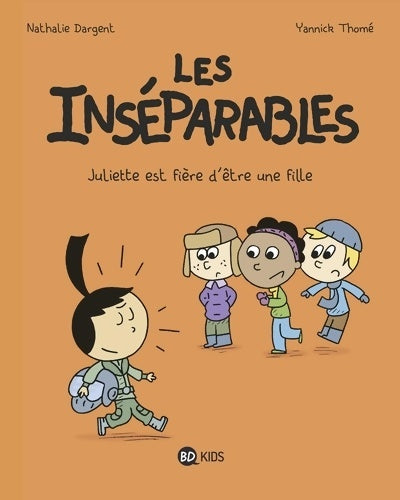 Livrenpoche : Les inséparables Tome III : Juliette est fière d'être une fille - Nathalie Dargent - Livre