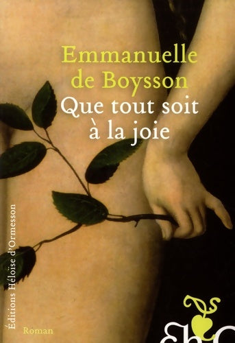 Livrenpoche : Que tout soit à la joie - Emmanuelle De Boysson - Livre