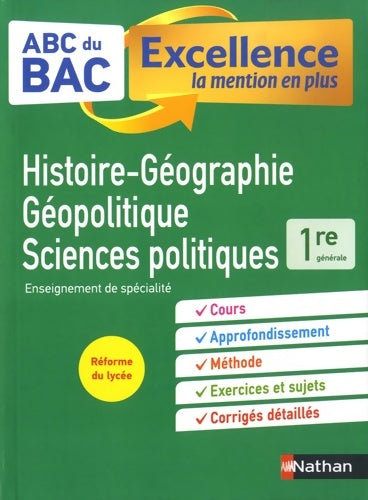Livrenpoche : HGGSP 1re . ABC du BAC Excellence - Programme de première 2022-2023 - Enseignement de spécialité - Cours Approfondissement Méthode Sujets - Alain Rajot - Livre