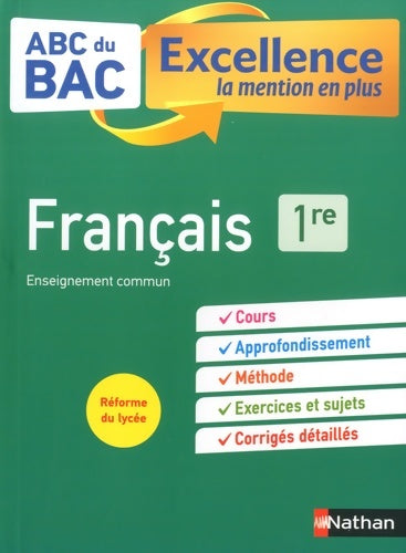 Livrenpoche : Français 1re - ABC du BAC Excellence - Bac 2023 - Enseignement commun Première - Cours Approfondissement Méthode Sujets et Corrigés détaillés - Françoise Cahen-Pinon - Livre