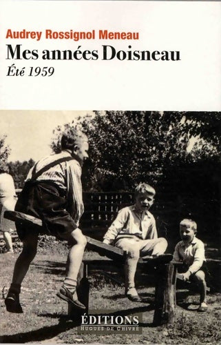 Livrenpoche : Mes années Doisneau : Eté 1959 - Audrey Rossignol Meneau - Livre