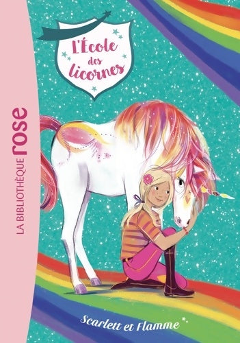 Livrenpoche : L'école des Licornes 02 - Scarlett et Flamme - Julie Sykes - Livre