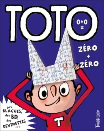 Toto zéro + zéro - Franck Girard - Livre