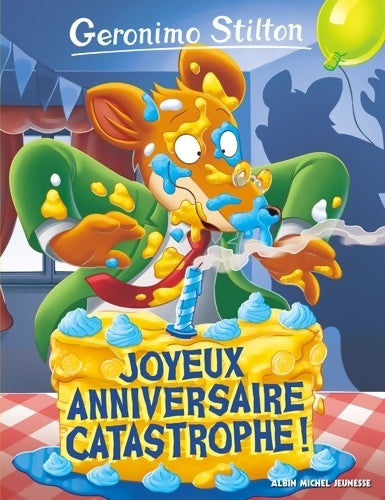 Livrenpoche : Geronimo Stilton T85 Joyeux Anniversaire catastrophe ! - Geronimo Stilton - Livre