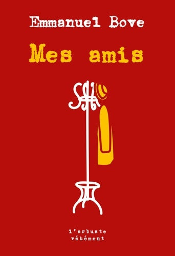 Livrenpoche : Mes amis / Un autre ami - Emmanuel Bove - Livre