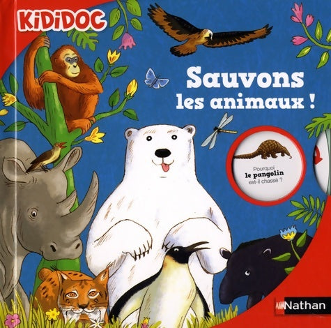 Livrenpoche : Sauvons les animaux - Livre animé Kididoc dès 5 ans - Florian Kirchner - Livre