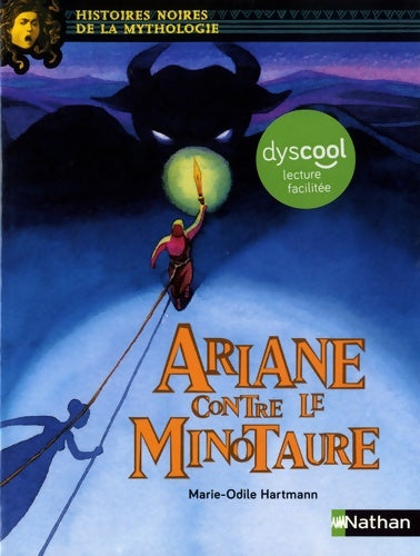 Livrenpoche : Ariane contre le minotaure - version adaptée aux enfants DYS ou dyslexiques - Dès 11 ans - Marie-Odile Hartmann - Livre