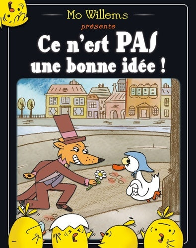 Livrenpoche : ce n'est pas une bonne idee - Mo Willems - Livre