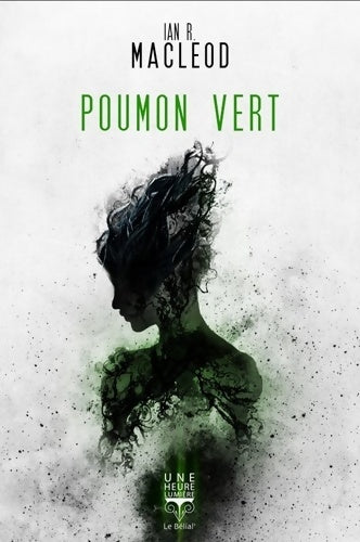 Livrenpoche : Poumon vert - Ian-R Macleod - Livre