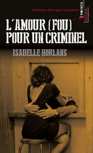 Livrenpoche : L'Amour pour un criminel - Isabelle Horlans - Livre