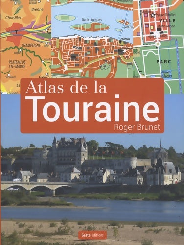 Livrenpoche : Atlas de la Touraine - Roger Brunet - Livre