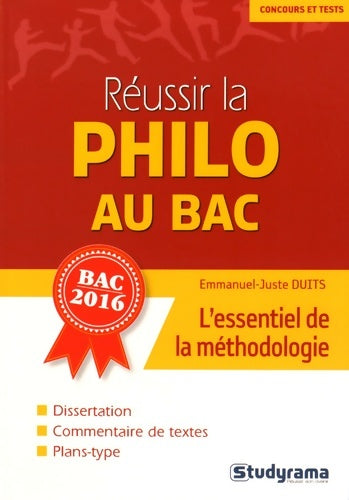 Livrenpoche : Réussir la philo au bac : L'essentiel de la méthodologie - Emmanuel-Juste Duits - Livre