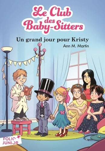 Livrenpoche : LE CLUB DES BABY-SITTERS 6 - UN GRAND JOUR POUR KRISTY - Ann M. Martin - Livre