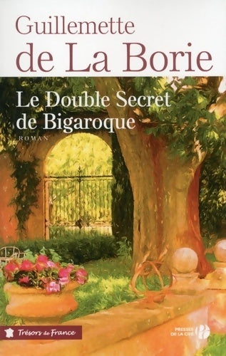 Livrenpoche : Le double secret de bigaroque - Guillemette De La Borie, Guillemette De La Borie - Livre