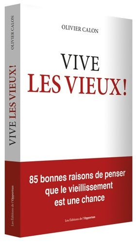 Livrenpoche : Vive les vieux ! - Olivier Calon - Livre