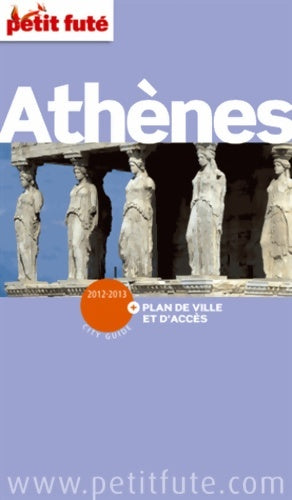 Livrenpoche : Athènes 2012-2013 petit fute + plan - Labourdette J. And Alter Auzias D. - Livre