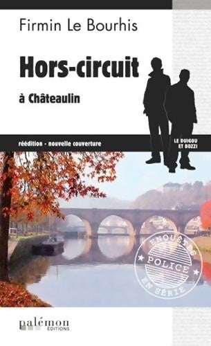 Livrenpoche : Hors-Circuit a Chateaulin - Firmin Le Bourhis - Livre